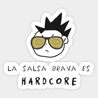 La Salsa Brava es Hardcore Sticker